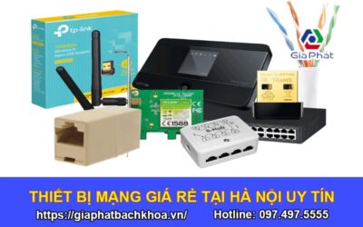 Thiết bị mạng giá rẻ tại Hà Nội uy tín