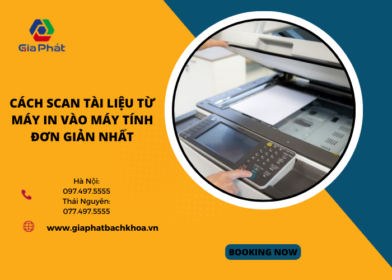 Cách scan tài liệu từ máy in vào máy tính đơn giản nhất