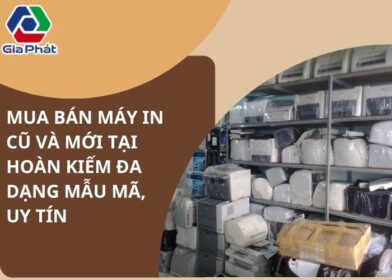 Mua bán máy in cũ và mới tại Hoàn Kiếm