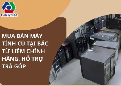 Mua bán máy tính cũ tại Tây Hồ