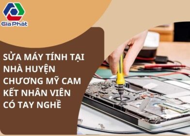Sửa máy tính tại nhà huyện Chương Mỹ