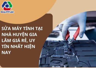 Sửa máy tính tại nhà huyện Gia Lâm