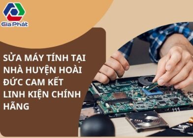 Sửa máy tính tại nhà huyện Hoài Đức