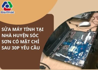 Sửa máy tính tại nhà huyện Sóc Sơn