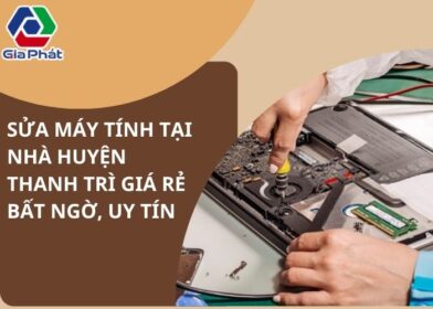 Sửa máy tính tại nhà huyện Thanh Trì