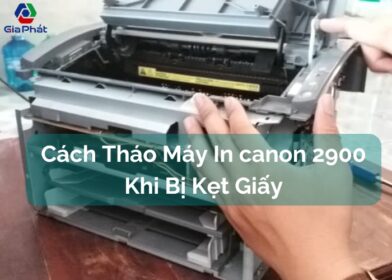 Cách tháo máy in canon 2900 khi bị kẹt giấy