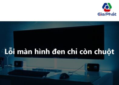 Máy tính bị đen màn hình chỉ thấy chuột (1)