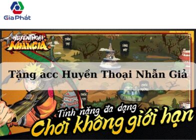 Tặng acc Huyền Thoại Nhẫn Giả (5)