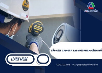 Lắp đặt camera tại nhà Phạm Đình Hổ