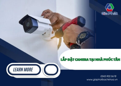 Lắp đặt camera tại nhà Phúc Tân