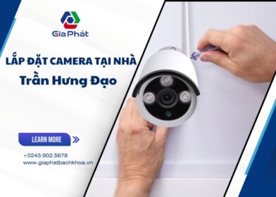 Lắp đặt camera tại nhà Trần Hưng Đạo